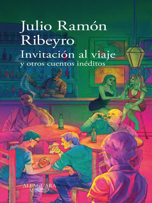 Title details for Invitación al viaje y otros cuentos inéditos by Julio Ramón Ribeyro - Available